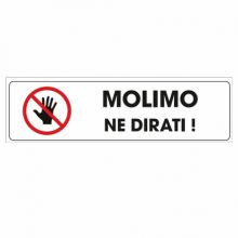 Info pločica 120*40 mm, Molimo ne dirati