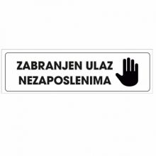 Info pločica 120*40 mm, Zabranjen ulaz nezaposlenima